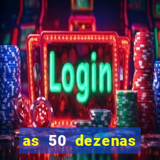 as 50 dezenas melhores de 20 pontos